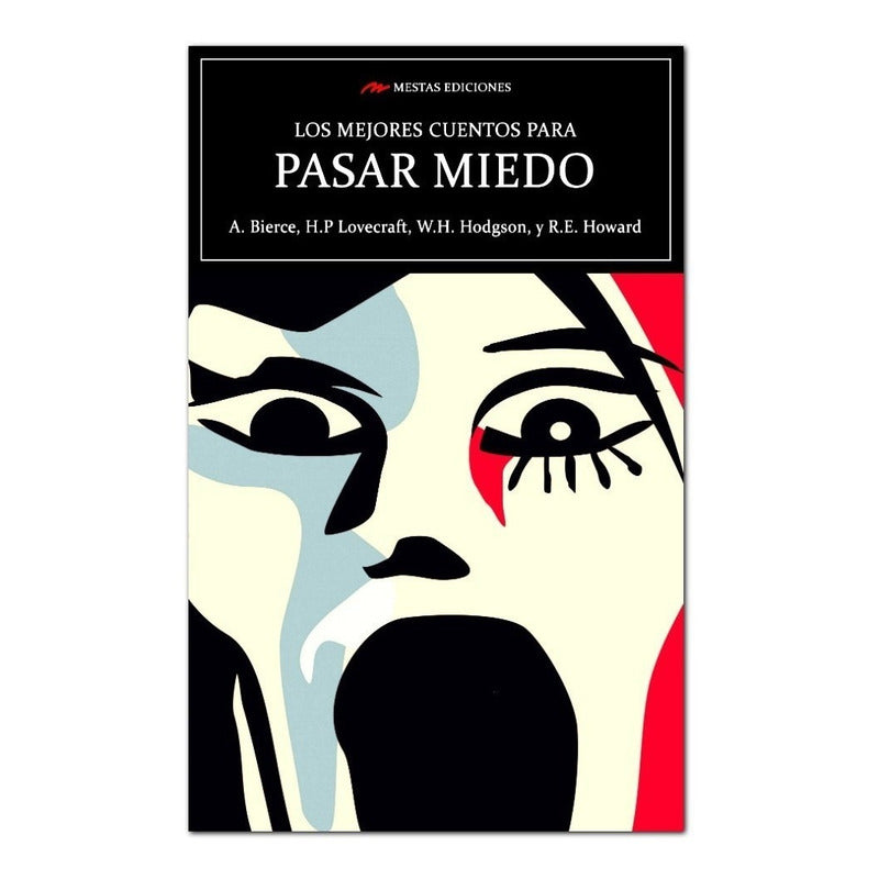 Los Mejores Cuentos Para Pasar Miedo / Mestas