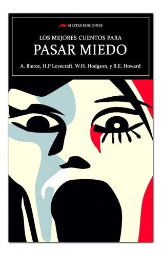 Los Mejores Cuentos Para Pasar Miedo / Mestas