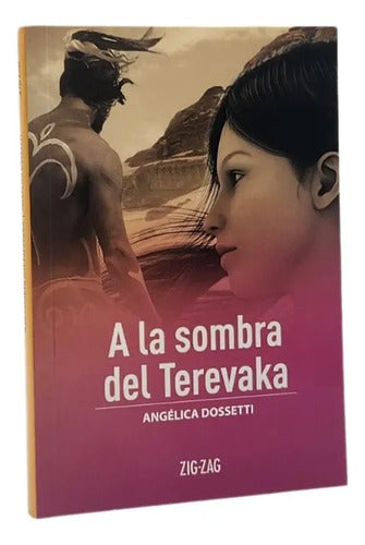 A La Sombra Del Terevaka / Angelica Dossetti
