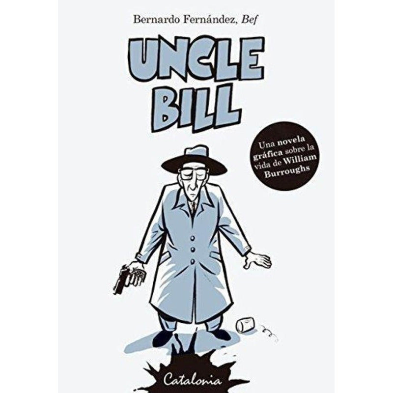Uncle Bill / Bernardo Fernandez