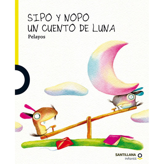 Sipo Y Nopo Un Cuento De Luna / Pelayos