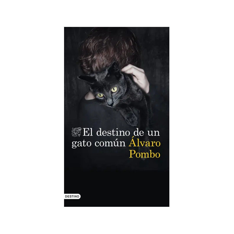 El Destino De Un Gato Común / Álvaro Pombo