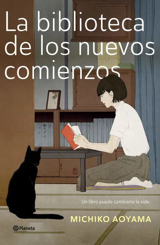 La Biblioteca De Los Nuevos Comienzos / Michiko Aoyama