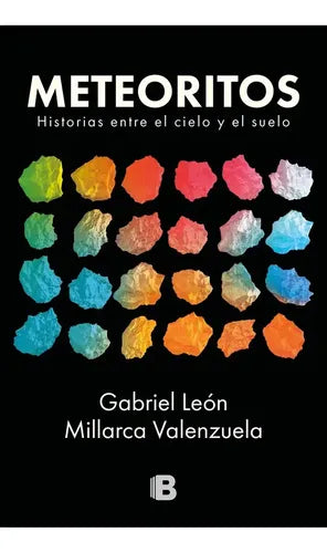 Meteoritos Historias Entre El Cielo Y El Suelo / Leon