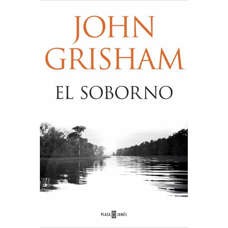 El Soborno (tapa Dura) / John Grisham