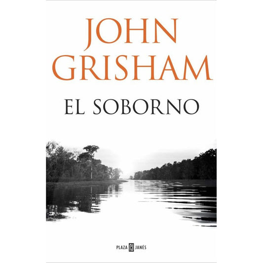El Soborno (tapa Dura) / John Grisham