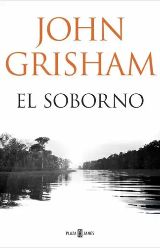 El Soborno (tapa Dura) / John Grisham