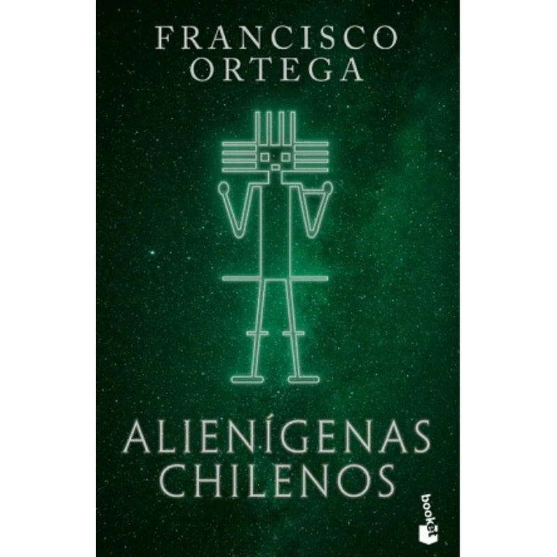 Alienígenas Chilenos / Francisco Ortega