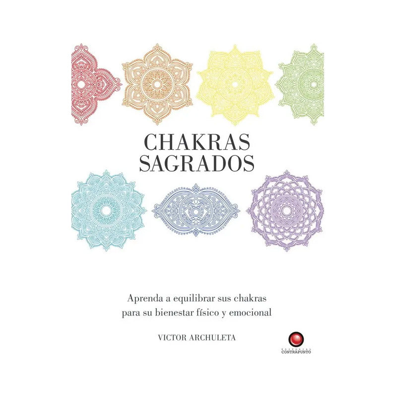 Chakras Sagrados / Victor Archuleta