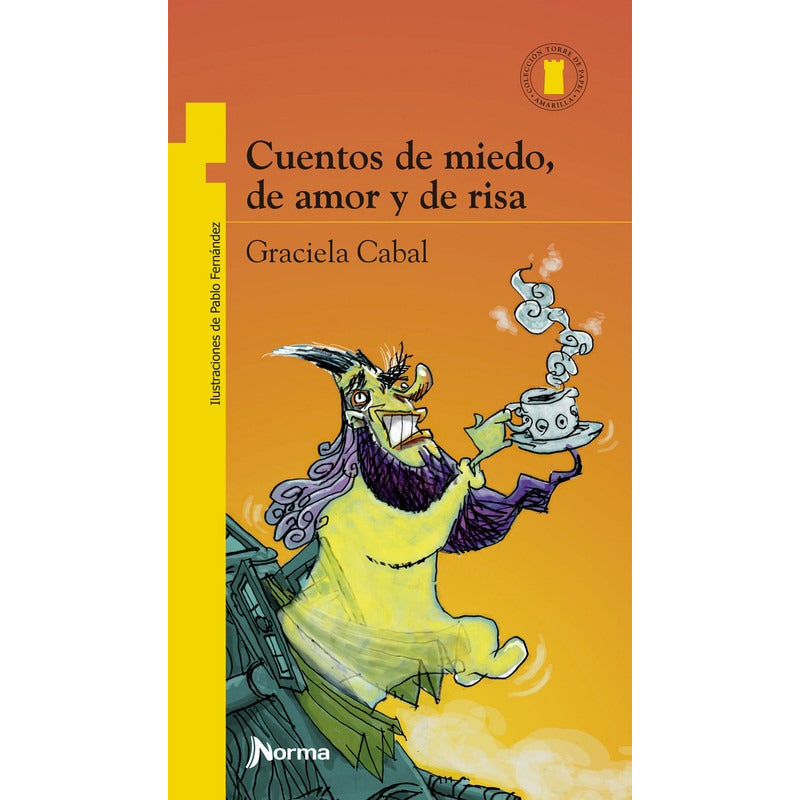 Cuentos De Miedo, De Amor Y De Risa / Graciela Cabal