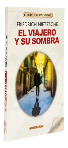 El Viajero Y Su Sombra / Friedich Nietzsche