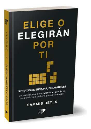 Elige O Elegirán Por Ti / Sammis Reyes