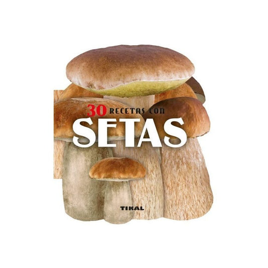 30 Recetas De Setas / Lexus