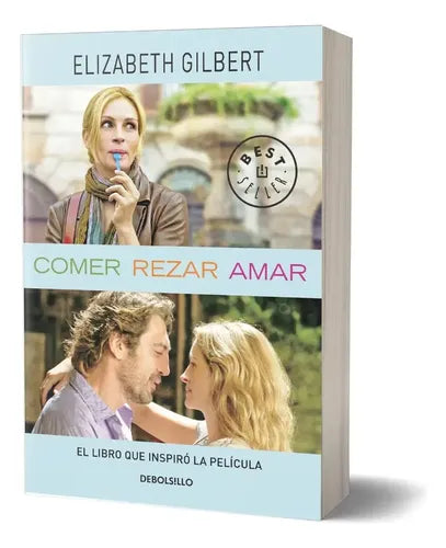 Comer, Rezar, Amar / Elizabeth Gilbert