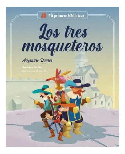 Libro Los Tres Mosqueteros - Alejandro Dumas - Pau Clau - B