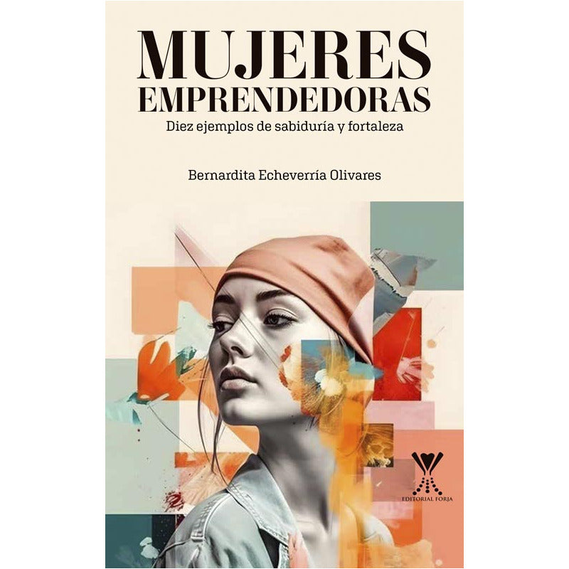 Mujeres Emprendedoras / Bernardita Echeverría
