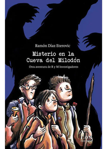 Misterio En La Cueva Del Milodón / Ramón Díaz Eterovic