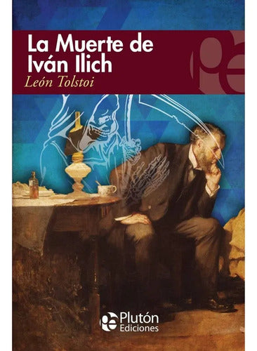 La Muerte De Iván Ilich / León Tolstoi