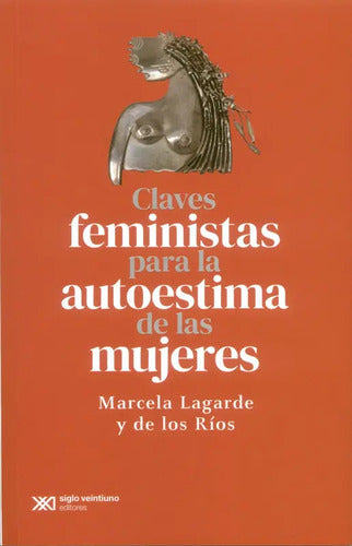 Claves Feministas Para La Autoestima De Mujeres / Lagarde