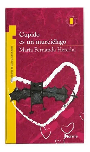 Cupido Es Un Murcielago / María Fernanda Heredia