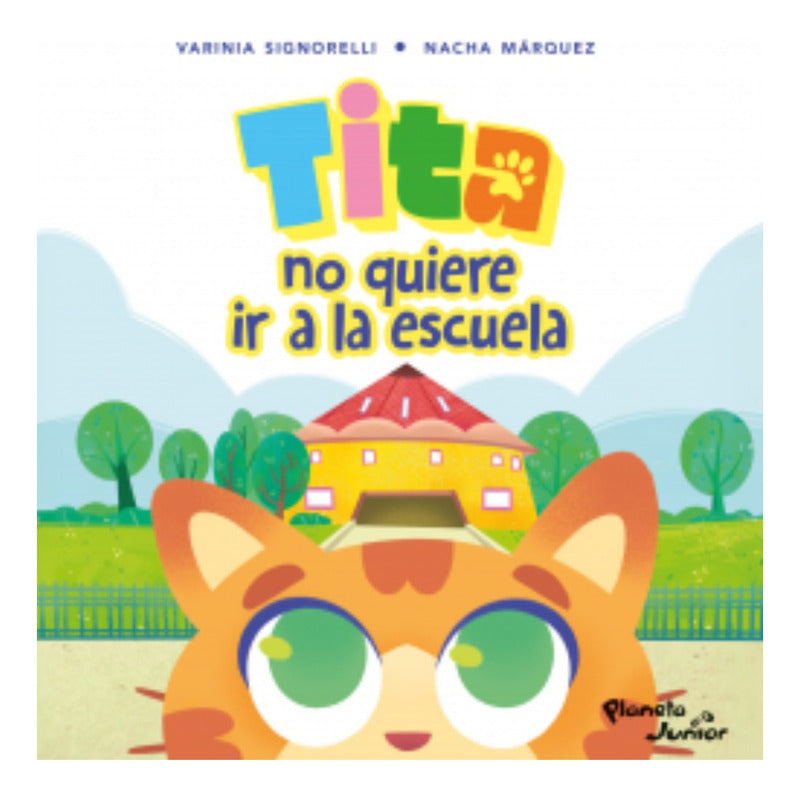 Tita No Quiere Ir A La Escuela / Signorelli Y Márquez