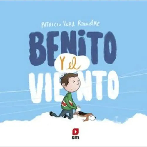 Benito Y El Viento (tapa Dura) / Patricio Vera