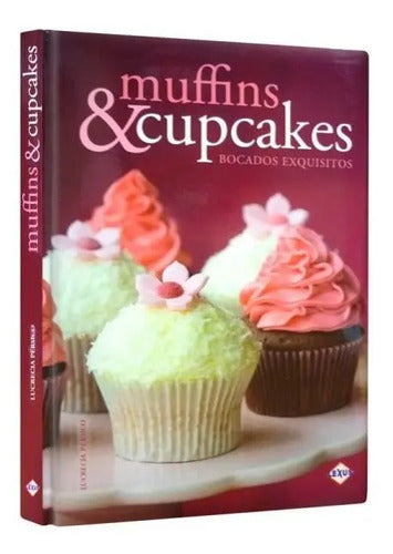 Muffins & Cupcakes Bocados Exquisitos (tapa Dura) / Lexus
