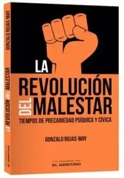 La Revolución Del Malestar / Gonzalo Rojas-may