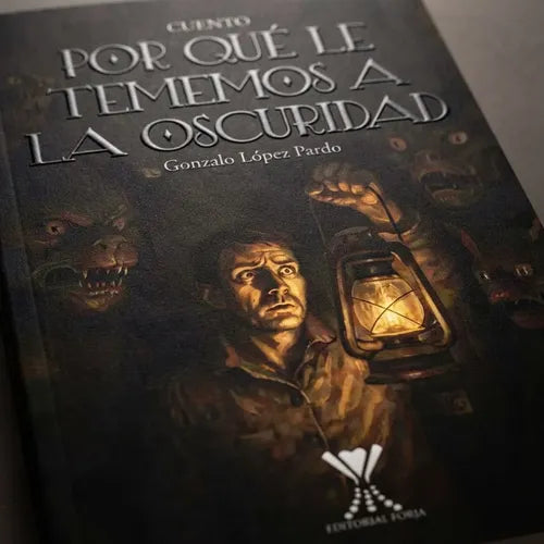 Por Qué Le Tememos A La Oscuridad / Gonzalo López Pardo