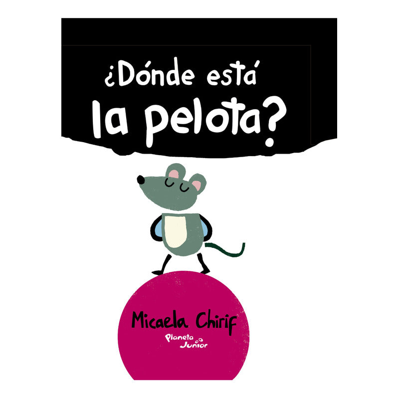 ¿donde Está La Pelota? / Micaela Chirif