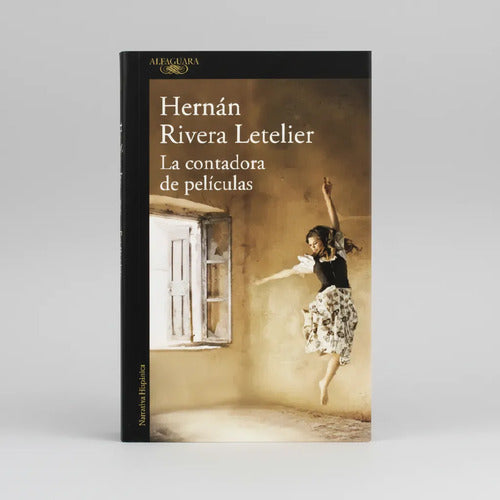 La Contadora De Peliculas / Hernan Rivera Letelier