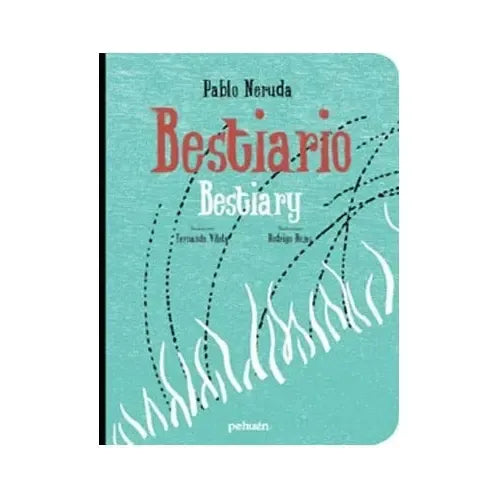 Bestiario Bestiary / Pablo Neruda