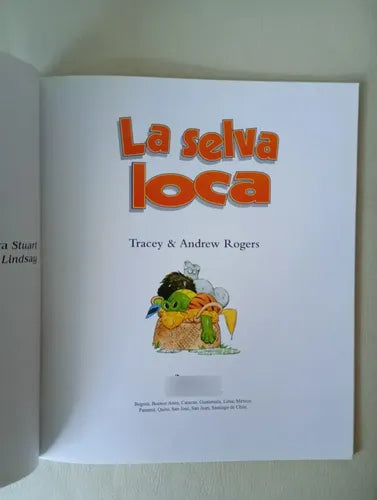 La Selva Loca / Tracey & Andrew Rogers