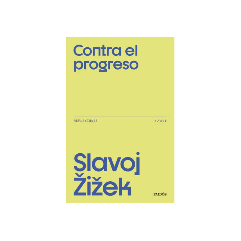 Contra El Progreso / Slavoj Zizek