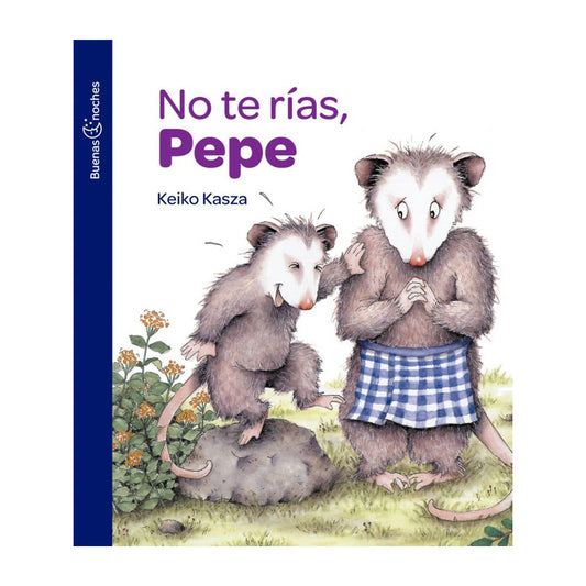 No Te Rias Pepe / Keiko Kasza