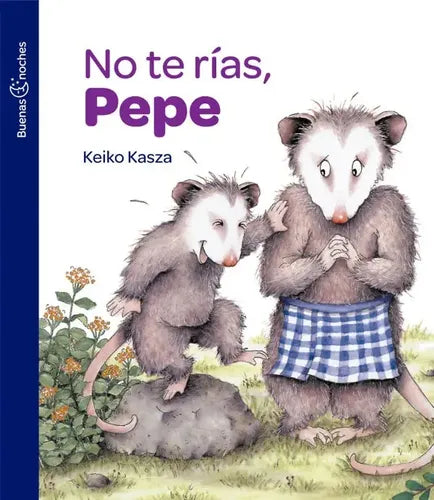 No Te Rias Pepe / Keiko Kasza