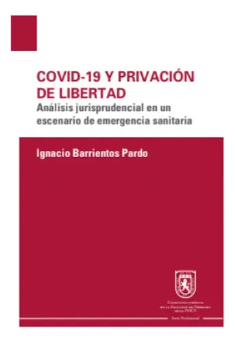 Covid-19 Y Privación De Libertad / Ignacio Barrientos Prado
