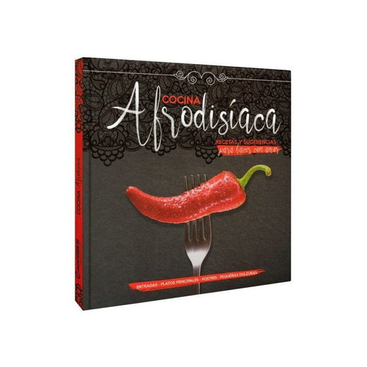 Cocina Afrodisíaca Recetas Y Sugerencias Para Hacer Con Amor