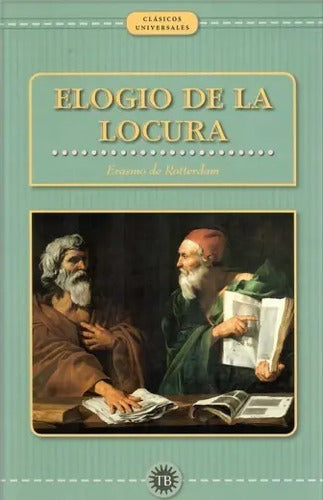 Elogio De La Locura / Erasmo De Rotterdam