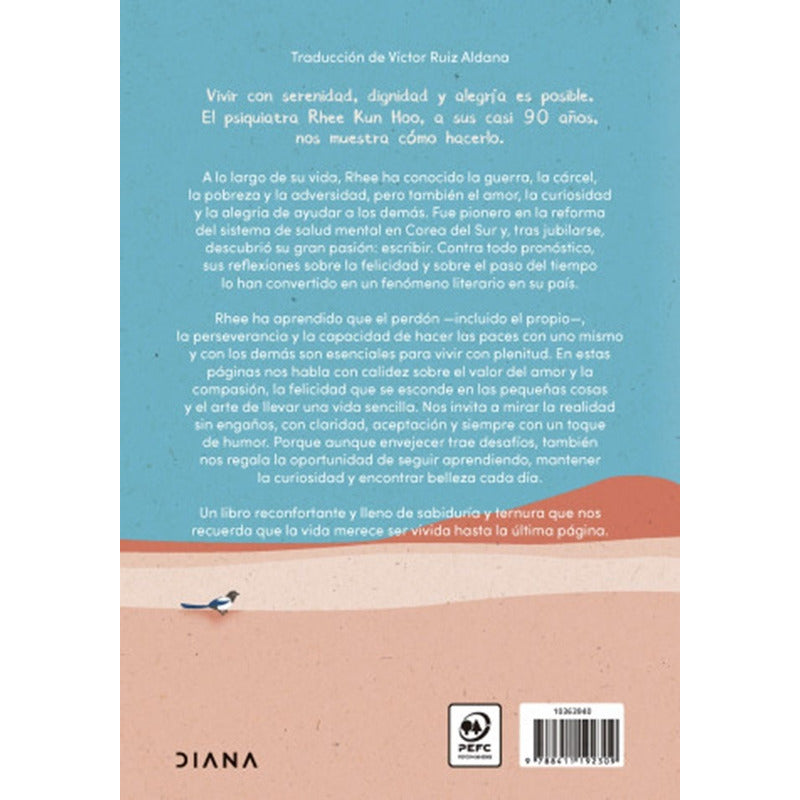 Si Vives Hasta Los 100 Años, Más Te Vale Ser Feliz / Kun Hoo