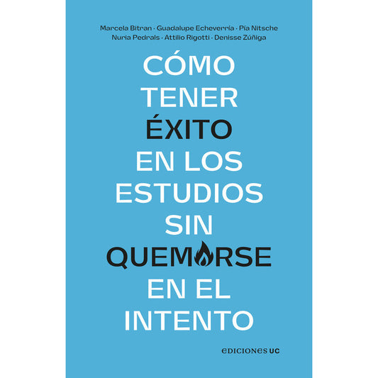 Cómo Tener Éxito En Los Estudios Sin Quemarse En El Intento