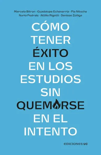 Cómo Tener Éxito En Los Estudios Sin Quemarse En El Intento