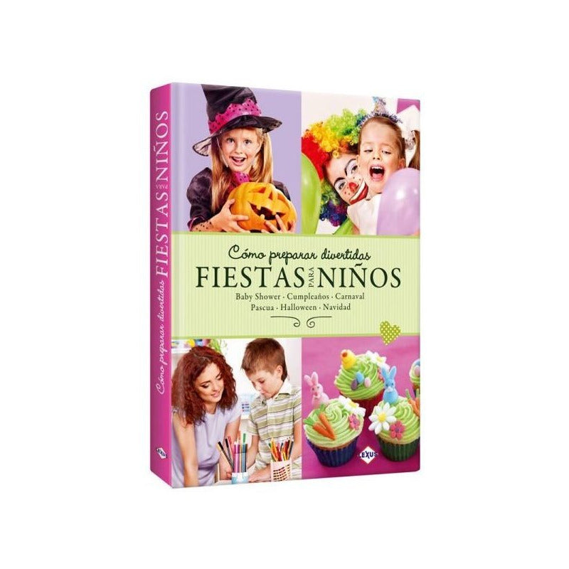 Cómo Preparar Fiestas Divertidas Para Niños / Lexus