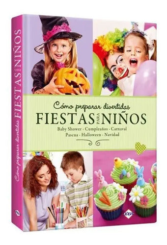 Cómo Preparar Fiestas Divertidas Para Niños / Lexus