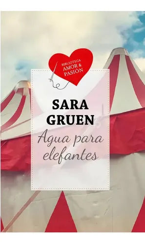 Agua Para Elefantes / Sara Gruen