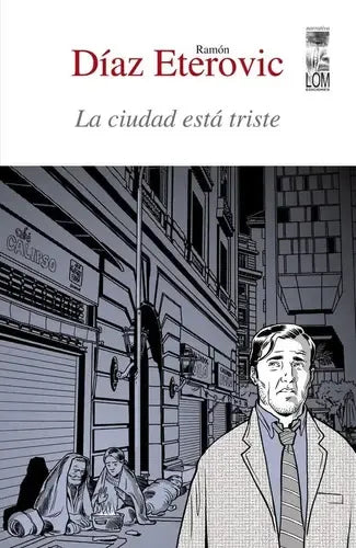La Ciudad Está Triste / Ramon Diaz Eterovic