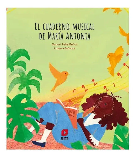 El Cuaderno Musical De Maria Antonia / Antonia Bañados