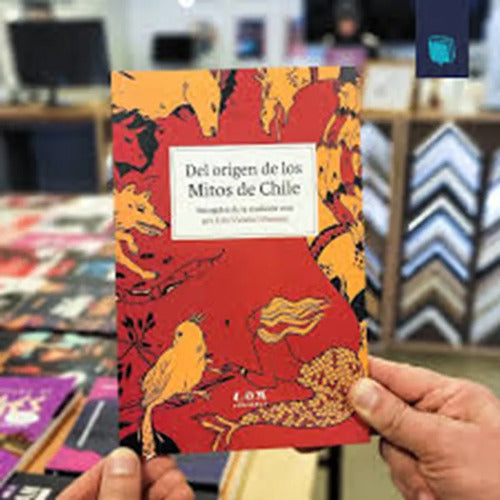 Del Origen De Los Mitos De Chile / Julio Vicuña