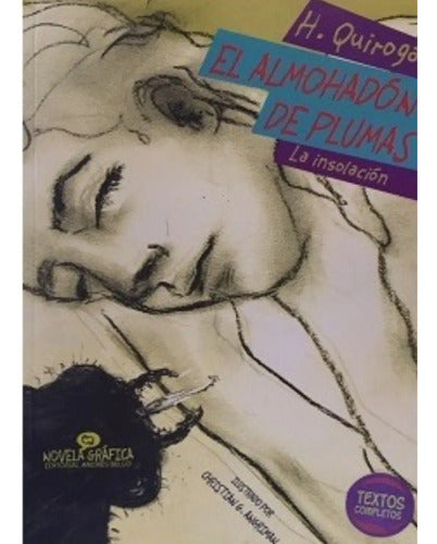 El Almohadon De Plumas & La Insolacion (gráfica) / Quiroga