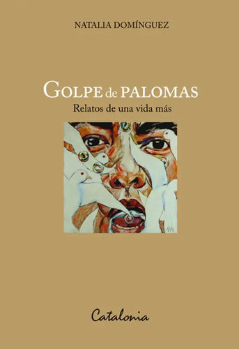 Golpe De Palomas /  Natalia Dominguez Subercaseaux